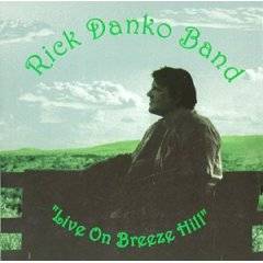 Rick Danko : Live on Breeze Hill